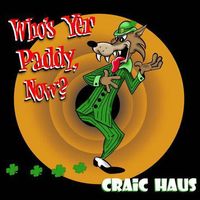 Who's Yer Paddy, Now? by Craic Haus