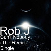 Can't Nobody (The Remix)