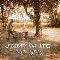 Cool Country Daddy by Jimmy White