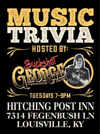 Music Trivia w/ host Buckshot George