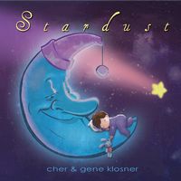 Stardust by Cher & Gene Klosner