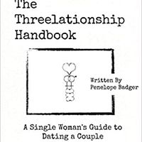 The Threelationship Handbook by Penelope Badger