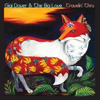 Travelin' Thru  by Gigi Dover & The Big Love