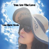 You Are The Love by Lisa Marie Nicole 