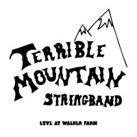 Live at Walker Farm by Terrible Mountain Stringband