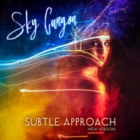 Subtle Approach (New Version) by Sky Canyon