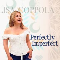 Perfectly Imperfect EP by Lisa Coppola