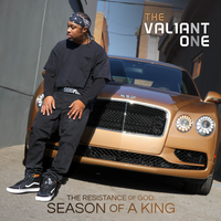 THE RESISTANCE OF GOD:SEASON OF A KING by THE VALIANT ONE