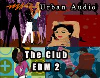 In the club 2 EDM- Electronic  Dance Music  construction Kits, loops and samples