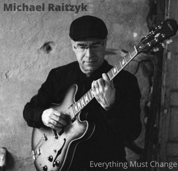 Cover shot of my CD "Everything Must Change"
