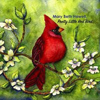 Pretty Little Red Bird by Mary Beth Howell
