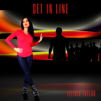 Get In Line by Felicia Taylor 
