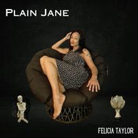 Plain Jane by Felicia Taylor