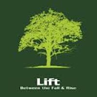Between The Fall & Rise (2009) by Lift
