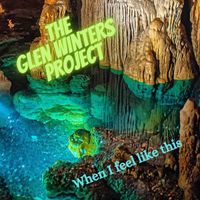 When I feel like this by  Glen Winters Project