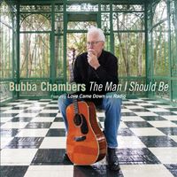 The Man I Should Be by Bubba Chambers