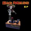EP: Big Mess