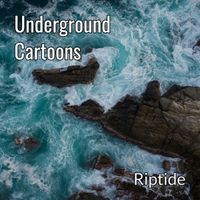 Riptide by Underground Cartoons
