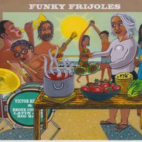 Funky Frijoles by Bronx Conexion