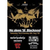 No sleep 'till Blackpool Motörhead Weekend (Phil Campbell and the Bastard Sons, Segrëgates, Leader of Down)