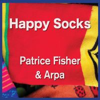 Happy Socks  by Patrice Fisher and Arpa
