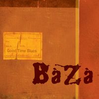 Good Time Blues by Baza