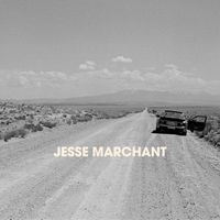 JESSE MARCHANT by JESSE MARCHANT (released 9/9/2014)