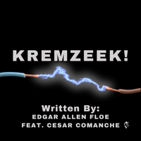 KREMZEEK! (feat. Cesar Comanche) by Edgar Allen Floe