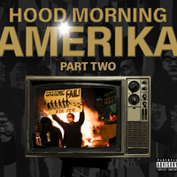 Hood Morning Amerika Pt.2 by imsohood 