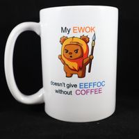 011 My Ewok Coffee Mug