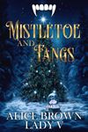 Mistletoe & Fangs: A Christmas Anthology PDF
