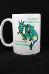 018 Do Not Meddle In The Affairs of Dragons Coffee Mug