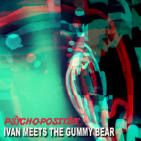 Ivan Meets The Gummy Bear by Psych-O-Positive
