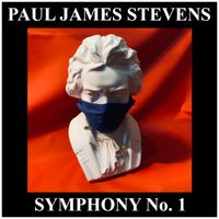 Symphony No. 1 by Paul James Stevens