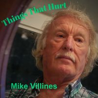 Things That Hurt by Mike Villines