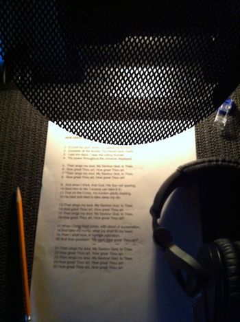 "How Great Thou Art" lyric on the stand, ready for recording.
