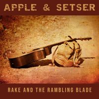 Rake And The Rambling Blade by Apple & Setser