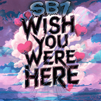 Wish You Were Here by SB1
