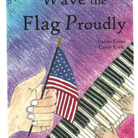 Wave the Flag Proudly (NMP 0021) $5.00 by Carole Flatau and Carrie Kraft
