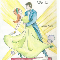 New-Fashioned, Old-Fashioned Waltz (NMP 0022) $5.00 by Carrie Kraft