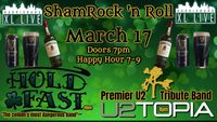 Shamrock-n-roll!  U2TOPIA @ XL Live (with Hold Fast)