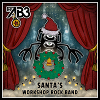 Santa's Workshop Rock Band by The AB3