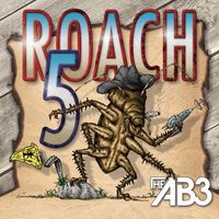 Roach 5 by The AB3