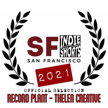 San Francisco Indie Shorts Record Plant Thelen Creative 2021
