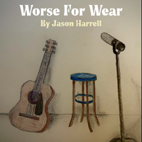 Worse for Wear by Jason Harrell