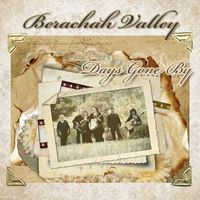 Days Gone By by Berachah Valley