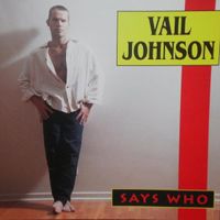 Says Who by vail johnson