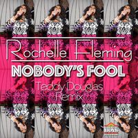 BBR099 Nobody's Fool (Remixes) by Rochelle Fleming