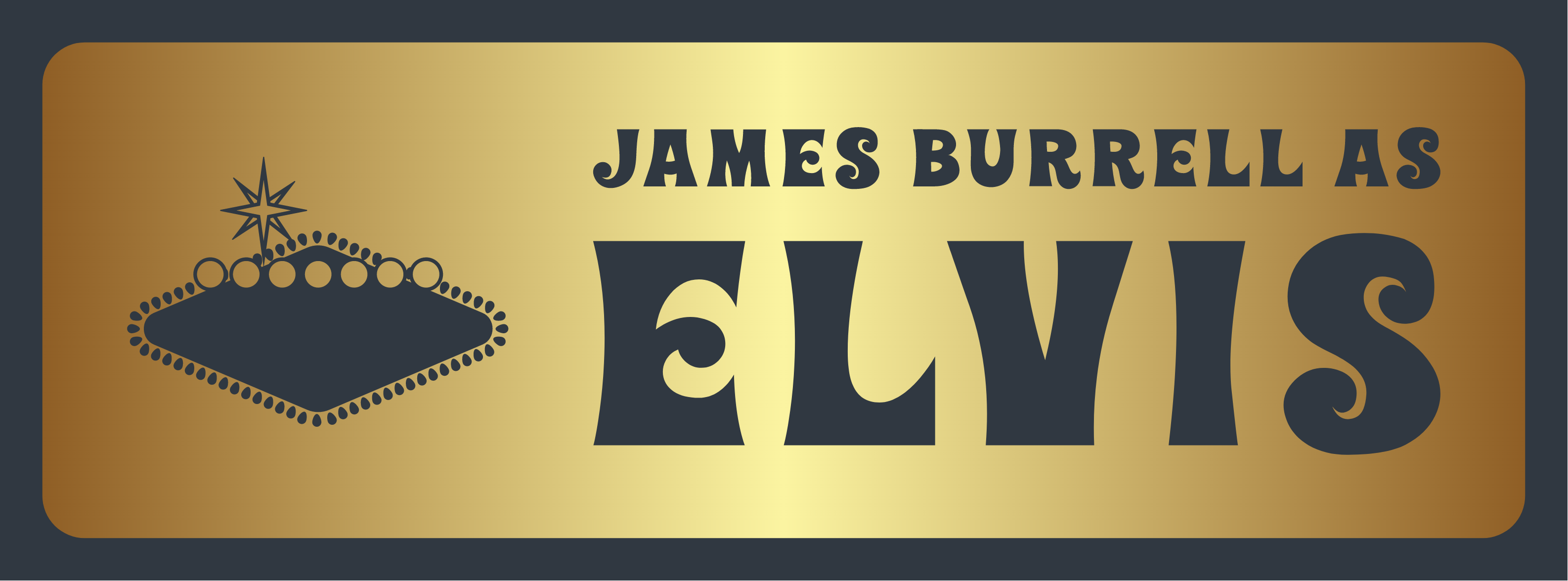 James Burrell as Elvis