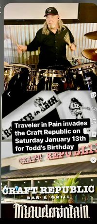 Traveler in Pain Invades Craft Republic for Todd's Birthday